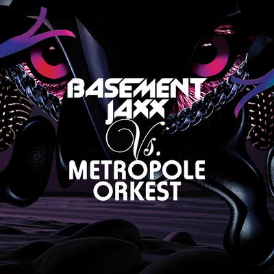 Basement Jaxx vs. Metropole Orkest's cover