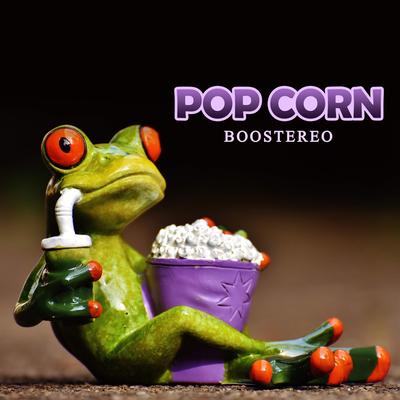 Pop Corn By Boostereo's cover