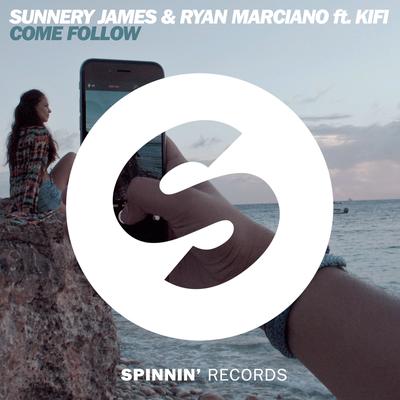 Come Follow (feat. KiFi) [Radio Edit] By Sunnery James & Ryan Marciano, KiFi's cover