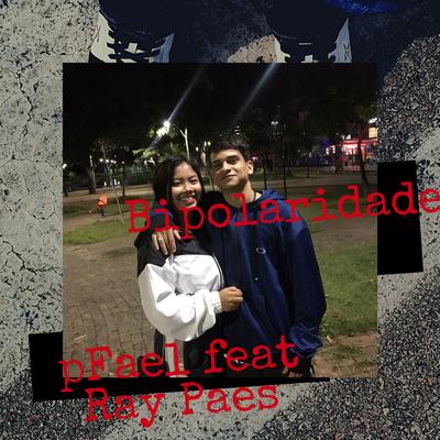 Bipolaridade By pFael, Ray Paes's cover