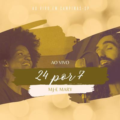 24 por 7 By Mj e Mary's cover