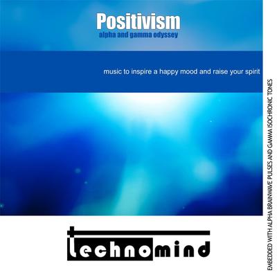 Positivism: Alpha and Gamma Odyssey By Technomind's cover