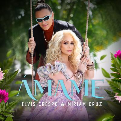 Ámame By Elvis Crespo, Miriam Cruz's cover