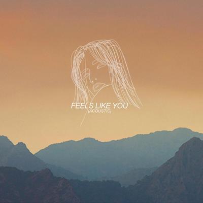 Feels Like You (Acoustic)'s cover