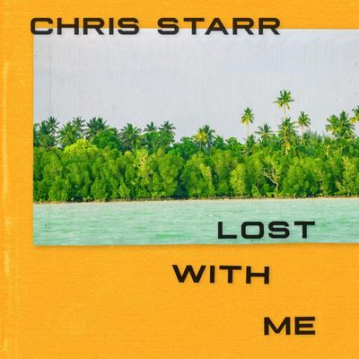 Lost With Me By Chris Starr's cover