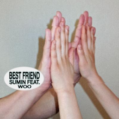 Best Friend (feat.우원재) By SUMIN's cover