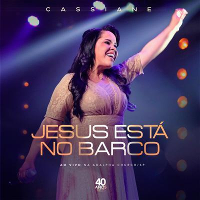 Jesus Está no Barco (Ao Vivo) By Cassiane's cover