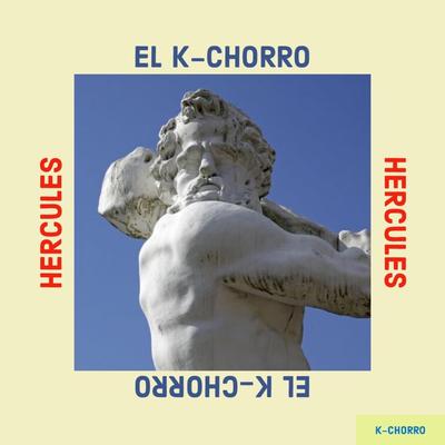 Hércules By El K-Chorro's cover