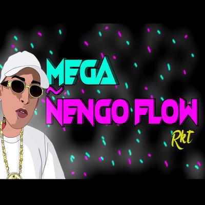 Mega Ñengo Flow RKT's cover