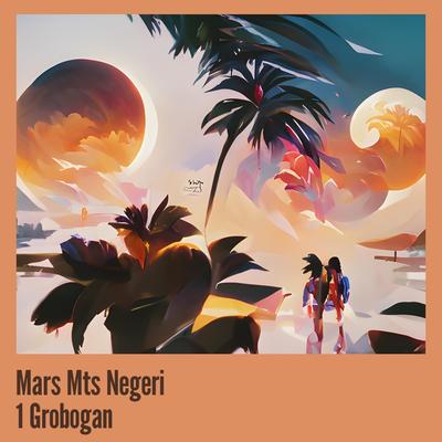 Mars Mts Negeri Satu Grobogan (Remix)'s cover