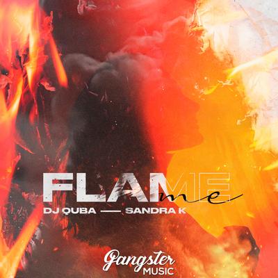 Flame Me By Dj Quba, Sandra K's cover