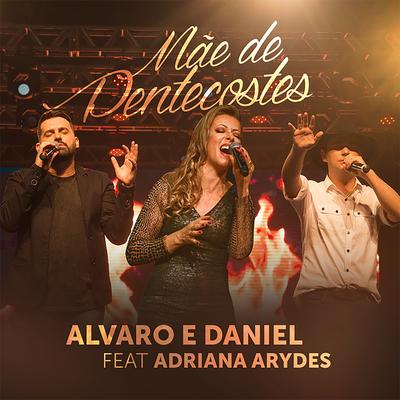 Mãe de Pentecostes By Alvaro & Daniel, Adriana Arydes's cover
