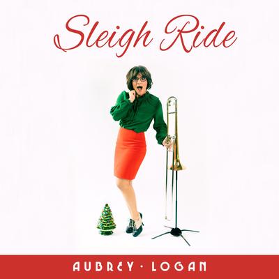 Sleigh Ride By Aubrey Logan's cover