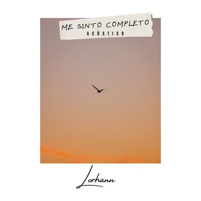 Me Sinto Completo (Acústico) By Lorhann's cover