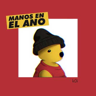 Manos en el ano By K0i's cover