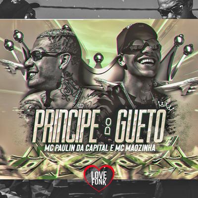 Príncipe do Guetto By MC Paulin da Capital, Mc Mãozinha's cover