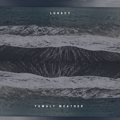Tumult Weather By Lunacy's cover