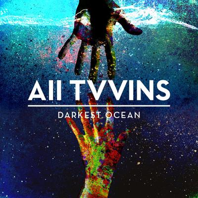 Darkest Ocean (Radio Edit) By All Tvvins's cover