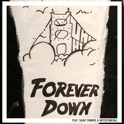 Forever Down (feat. Saint Sinner & Wifisfuneral) By Vanic, Saint Sinner, Wifisfuneral's cover