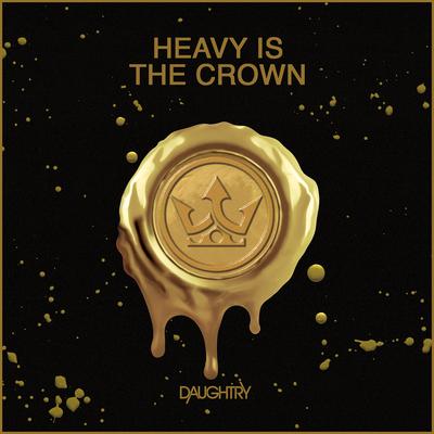 Heavy Is The Crown By Daughtry's cover