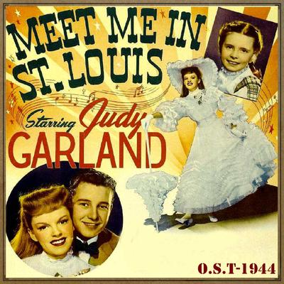 Meet Me in St. Louis (O.S.T - 1944)'s cover