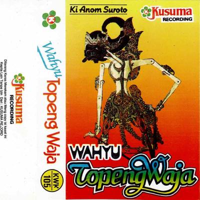 Wayang Kulit Ki Anom Suroto Lakon Wahyu Topeng Waja 1A's cover