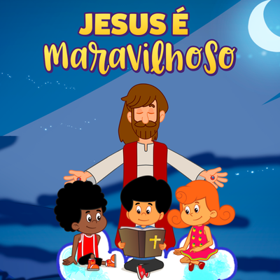 Jesus É Maravilhoso By 3 Palavrinhas's cover