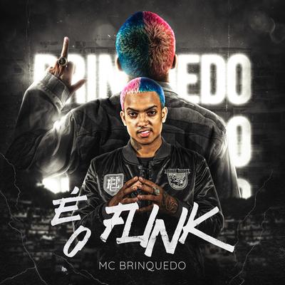É o Funk By Mc Brinquedo's cover