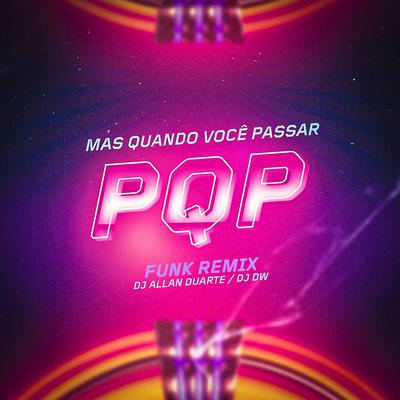 PQP - FUNK By Dj Allan Duarte, DJ DW's cover