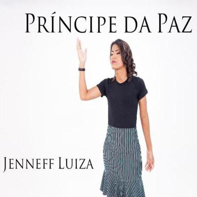Principe da Paz By Jenneff Luiza's cover