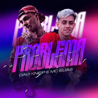 Problema By Davi Kneip, MC Elias's cover