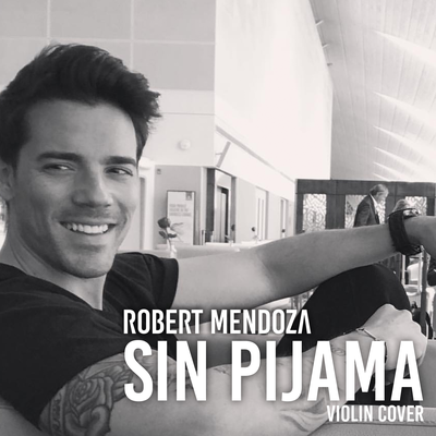 Sin Pijama By Robert Mendoza's cover