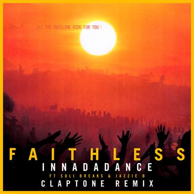 Innadadance (feat. Suli Breaks & Jazzie B) [Claptone Remix] [Edit] By Faithless, Suli Breaks, Jazzie B, Claptone's cover