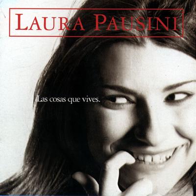 Las cosas que vives By Laura Pausini's cover