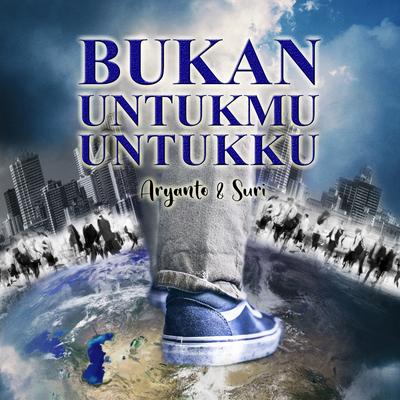 Bukan Untukmu Untukku's cover