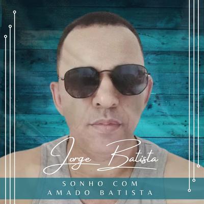 Sonho Com Amado Batista's cover