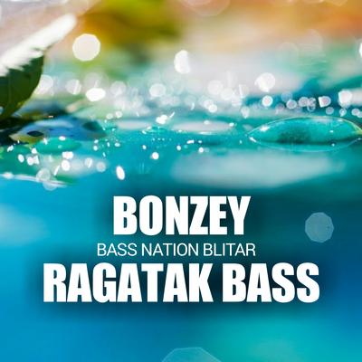 Bonzey Ragatak Bass's cover