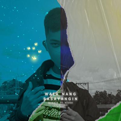 Wala nang sasayangin (feat. Nicko Alisoso)'s cover