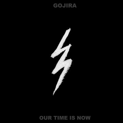 Our Time Is Now By Gojira's cover