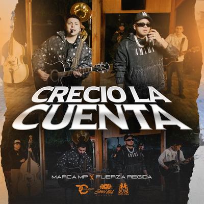 Creció La Cuenta By Marca MP, Fuerza Regida's cover