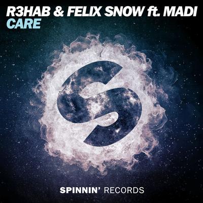 Care (feat. Madi) By R3HAB, Felix Snow, MADI's cover