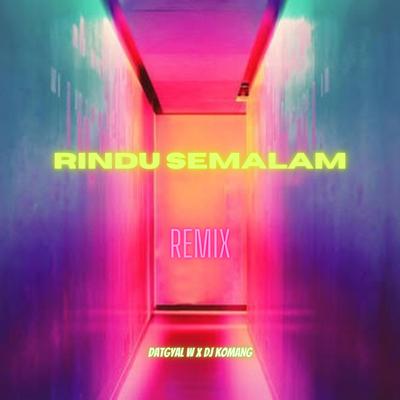Rindu Semalam (Remix)'s cover