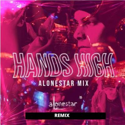 Hands High (Alonestar Mix)'s cover