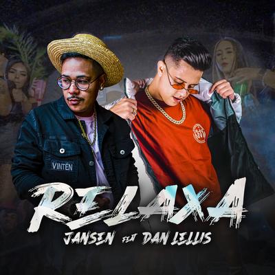 Relaxa By Jansen, Dan Lellis, Máfia Records's cover