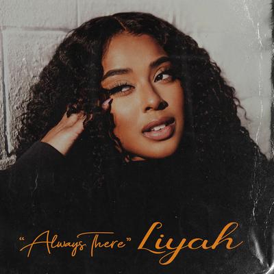 Always There By Liyah Katana's cover
