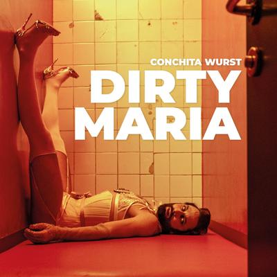 Dirty Maria By Conchita Wurst's cover