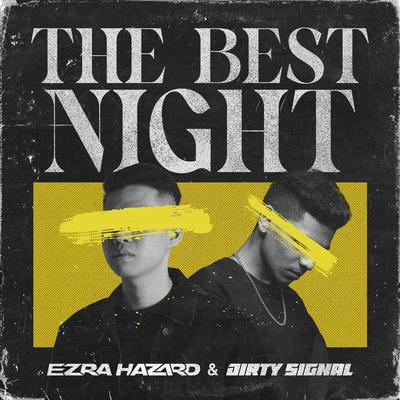 The Best Night By Ezra Hazard, Dirty Signal's cover