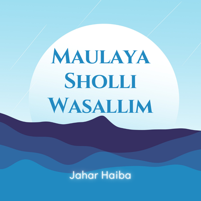 Maulaya Sholli Wasallim's cover