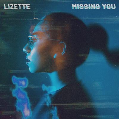Missing You By Lizette's cover