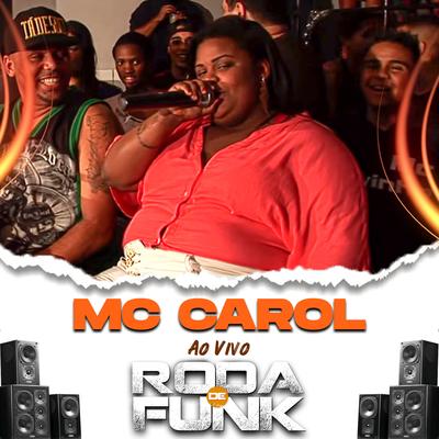 Mc Carol (Ao Vivo Roda de Funk)'s cover